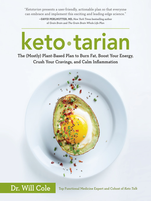 Ketotarian The (Mostly) Plant-Based Plan to Burn Fat, Boost Your Energy, Crush Your Cravings, and Calm Inflammation: A Cookbook